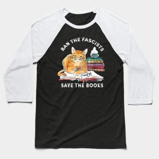 Ban The Fascists Save The Books Funny Book Lover Worm Nerd Baseball T-Shirt